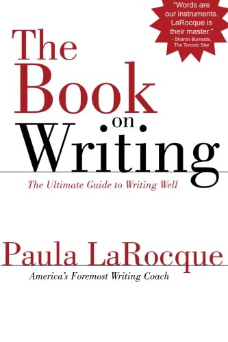 The Book on Writing : The Ultimate Guide to Writing Well