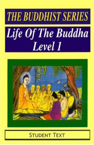 The Buddhist Series Life of The Buddha Level 1 Student Text