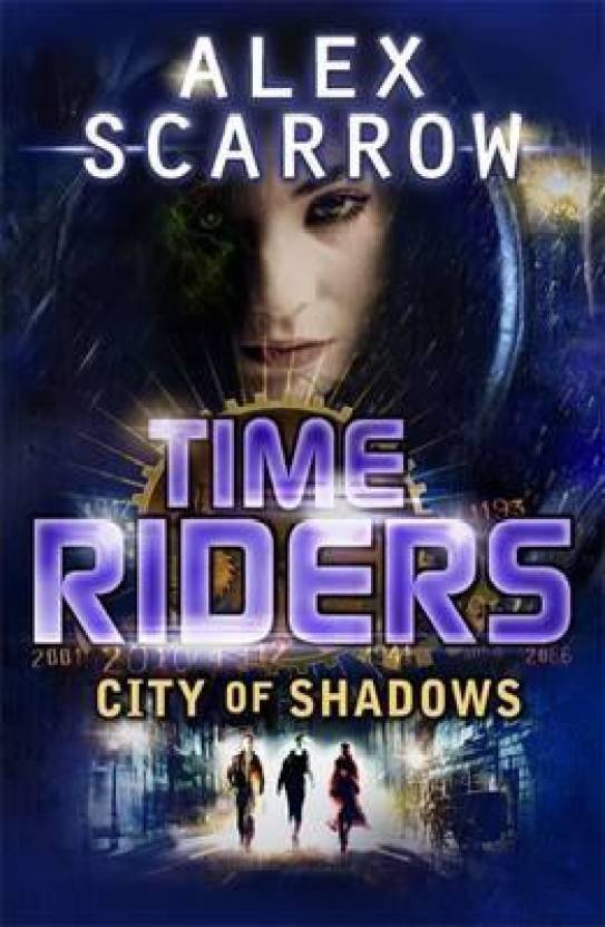 City Of Shadows (Time Riders Book 6)