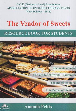 G.C.E. O/L Appreciation Of English Literary Texts The Vendor Of Sweets Resource Book For Students 