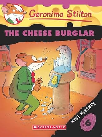 Geronimo Stilton Mini Mystery #6 : The Cheese Burglar