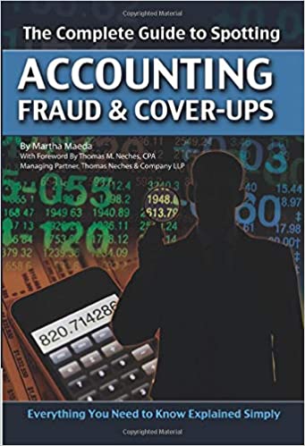 The Complete Guide to Spotting Accounting Fraud and Cover-ups : Everything You Need to Know Explained Simply