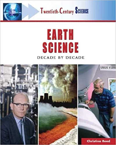 20th Century Science: Earth Science Decade by Decade [HB]