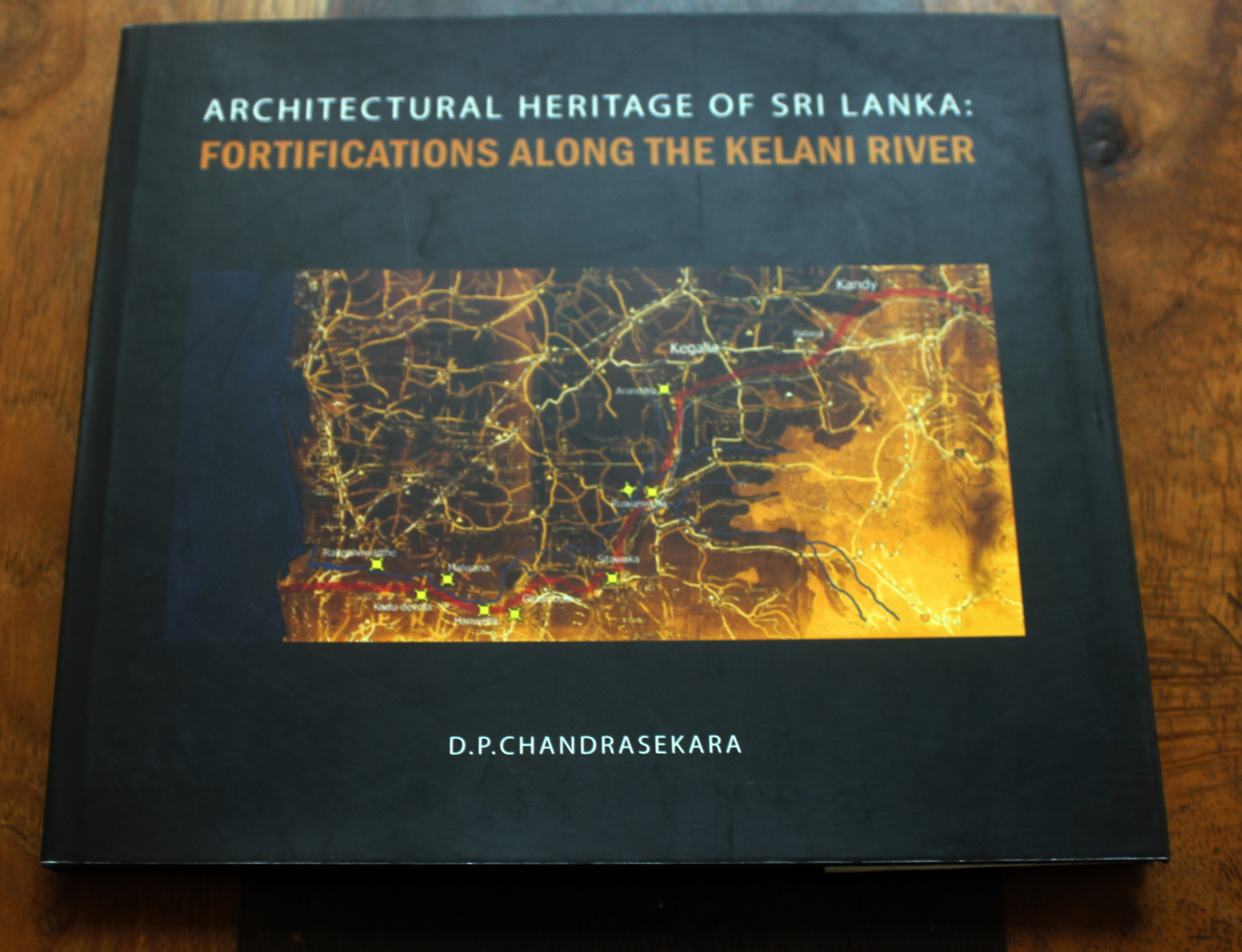 Architectural Heritage of Sri Lanka : Fortifications Along The Kelani River