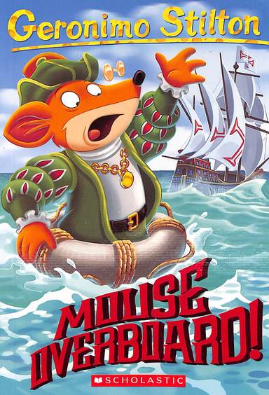 Geronimo Stilton #62 : Mouse Overboard!