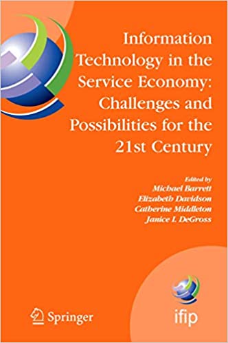 Information Technology in the Service Economy Challenges and Possibilites for the 21 century