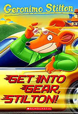 Geronimo Stilton #54 : Get Into Gear, Stilton