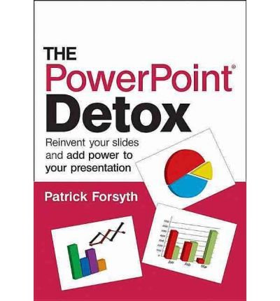 The PowerPoint Detox