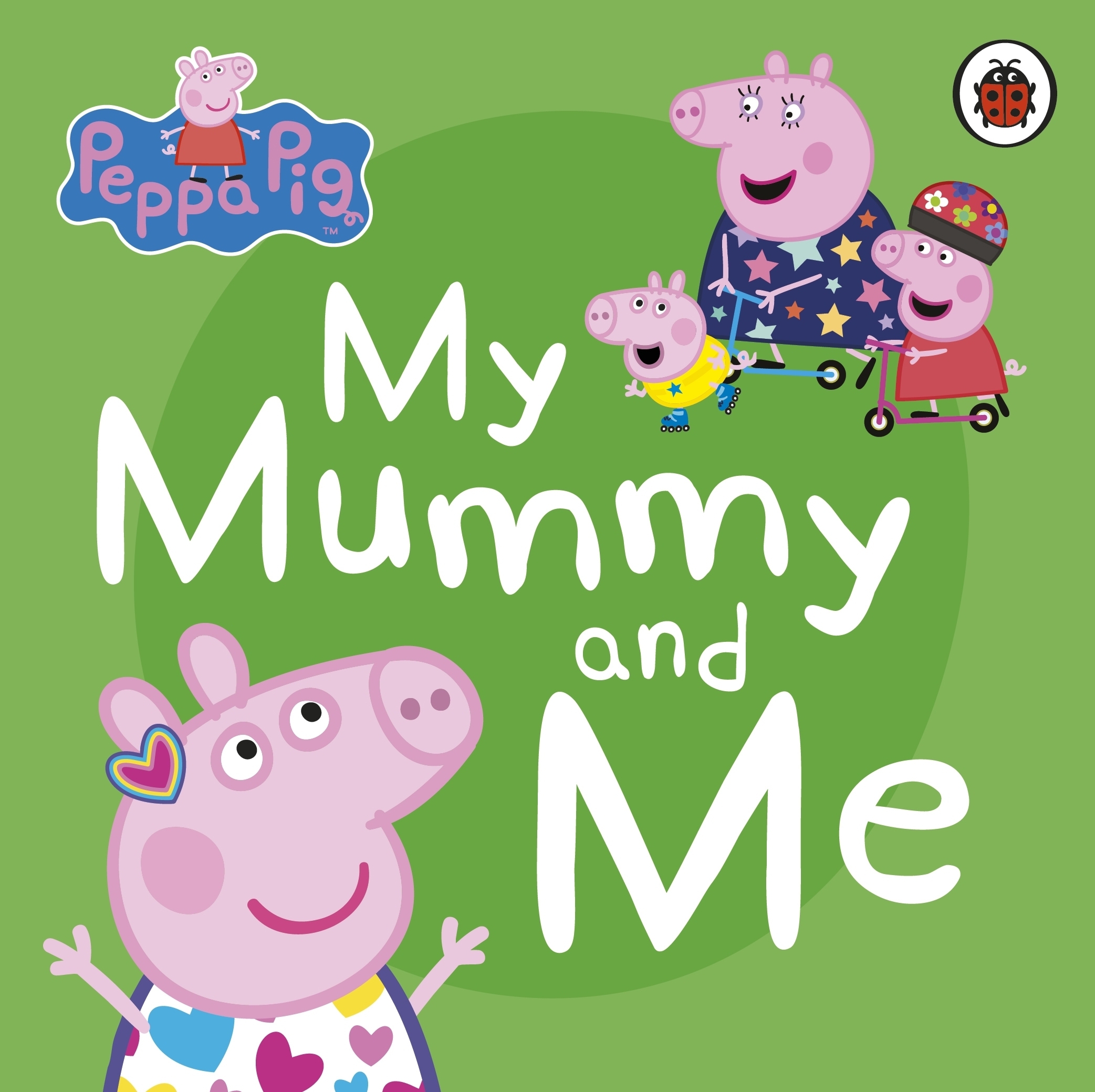Peppa Pig My Mummy and Me (Board Book)