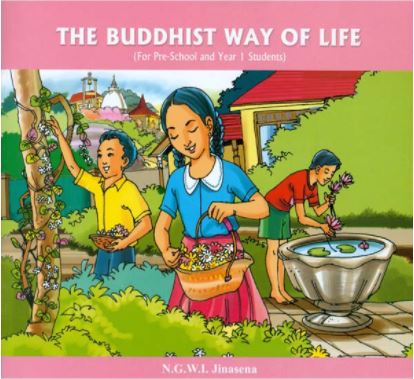 The Buddhist Way of Life (for Pre School and Year 1 Students)