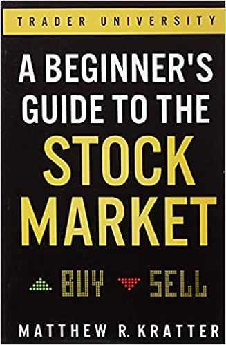 A Beginner?s Guide to the Stock Market: Everything You Need to Start Making Money Today