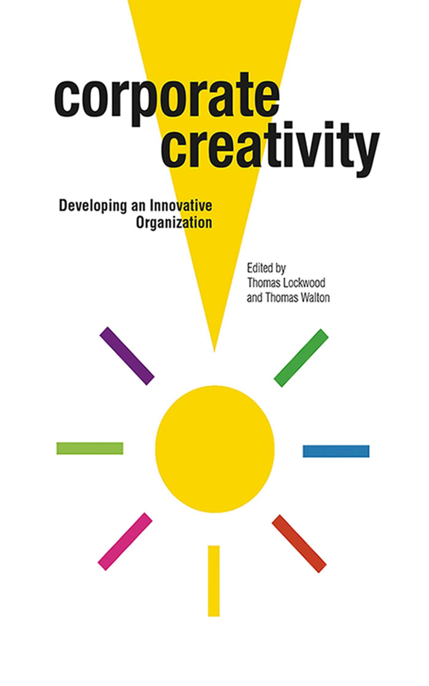 Corporate Creativity: Unleashing the Creative Power in Organizations