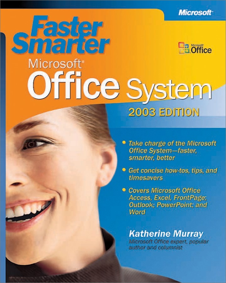Faster Smarter Microsoft Office System 2003 Edition 