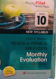 Akura Pilot Grade 10 Health and Physical Education Monthly Evaluation Question Papers and Answers (New Syllabus)