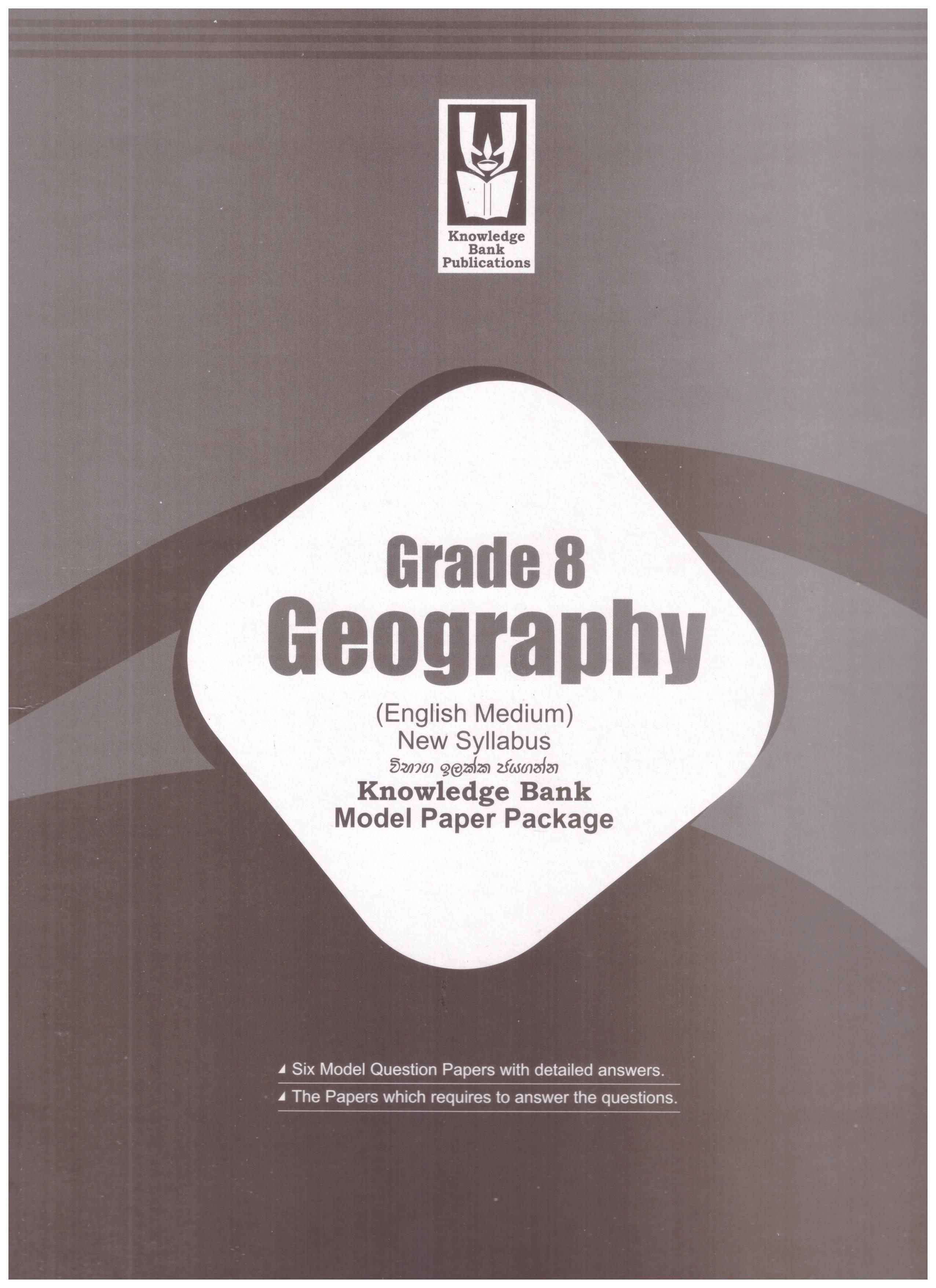 Knowledge Bank Geography Grade 8 Model Paper Package ( New Syllabus )