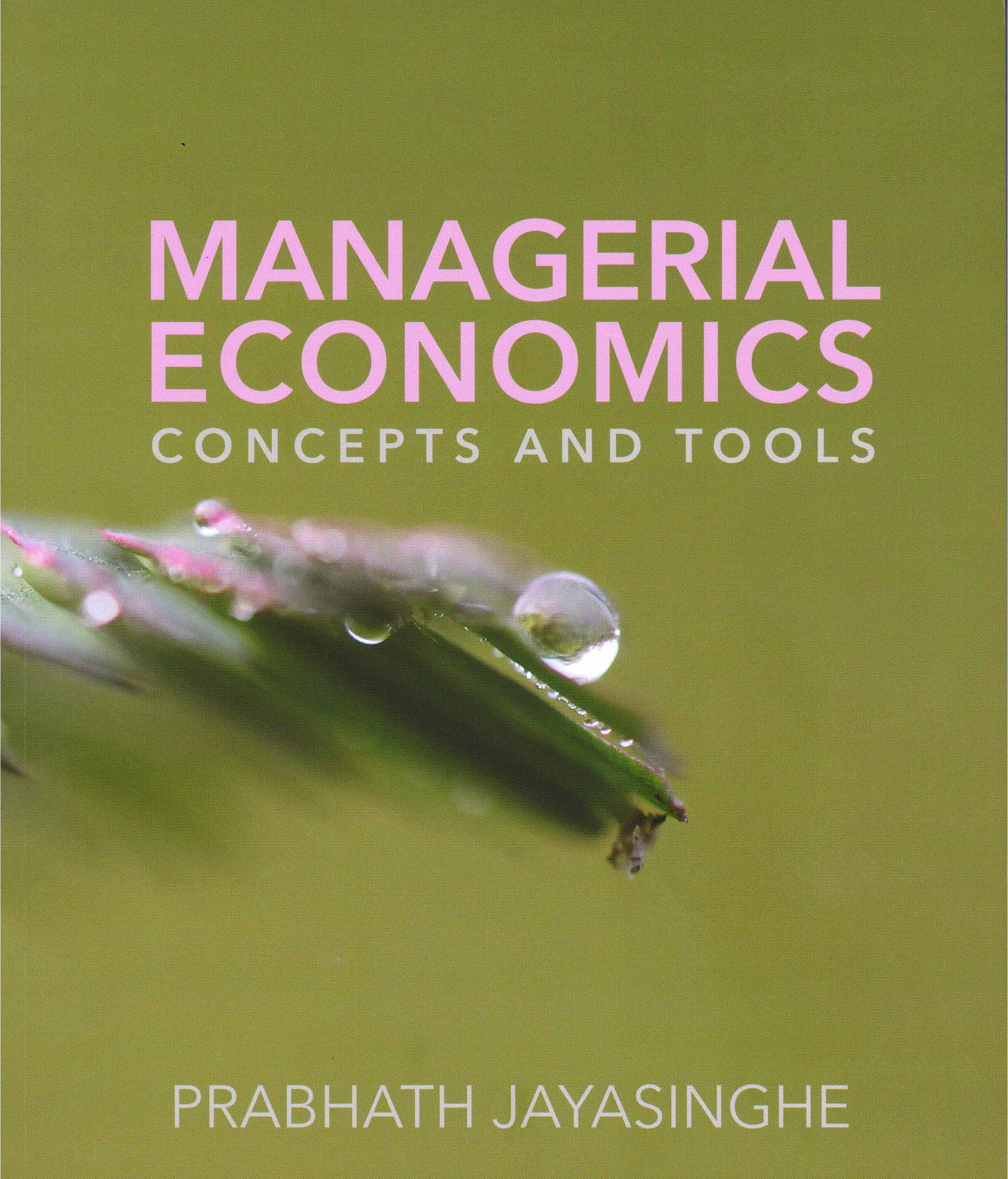 Managerial Economics : Concepts and Tools
