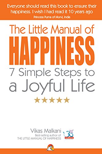 The Little Manual of Happiness 7 Simple Steps to a Joyful Life