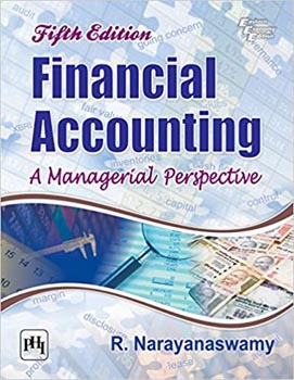 Financial Accounting  : A Managerial Perspective