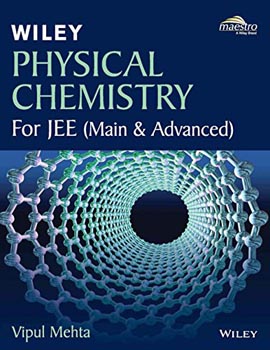 Physical Chemistry For JEE (Main and Advanced)
