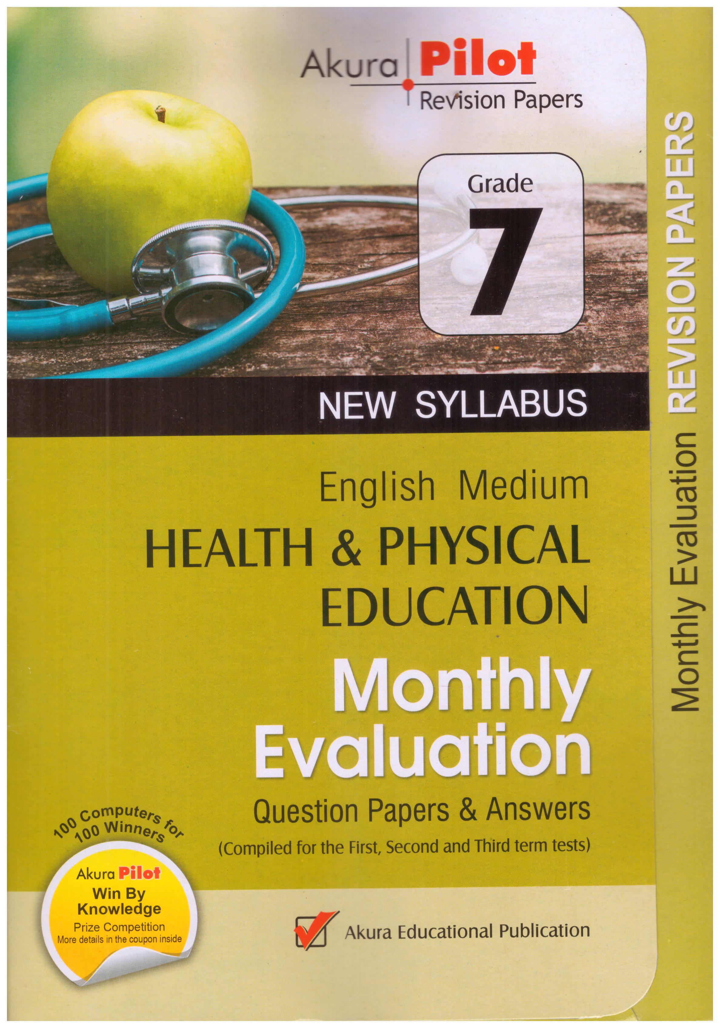 Akura Pilot Grade 7 Health and Physical Education Monthly Evaluation Question Papers and Answers (New Syllabus)