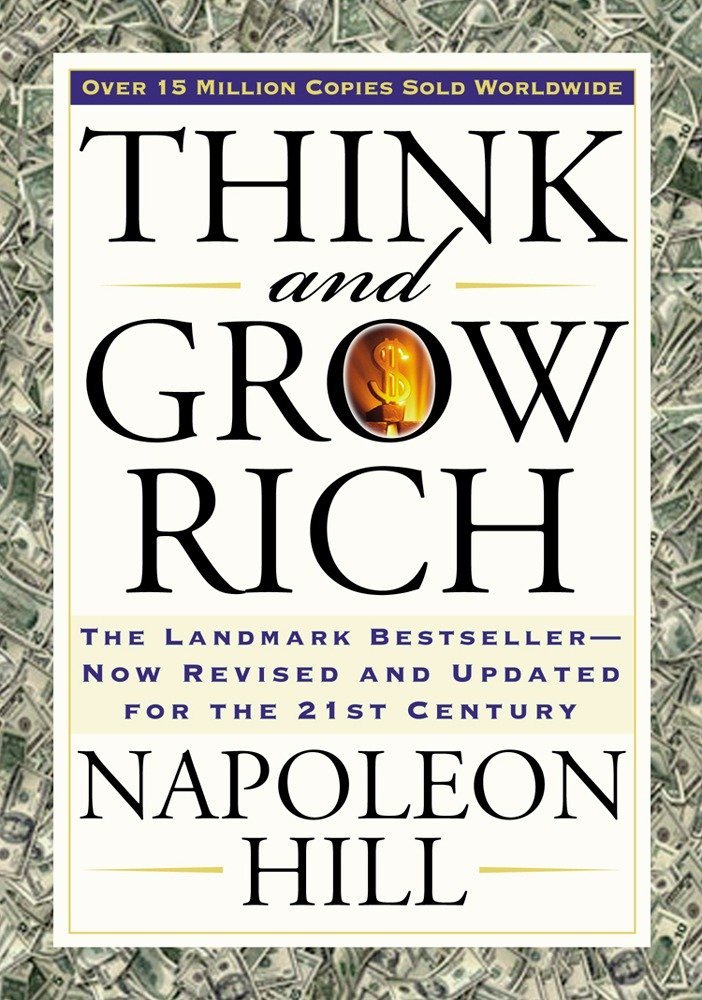 Think and Grow Rich: The Landmark Bestseller Now Revised and Updated for 2021