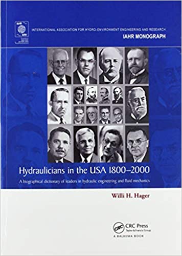 Hydraulicians in The USA 1800 - 2000 :  A Biographical Dictionary of Leaders in Hydraulic Engineering and Fluid Mechanics
