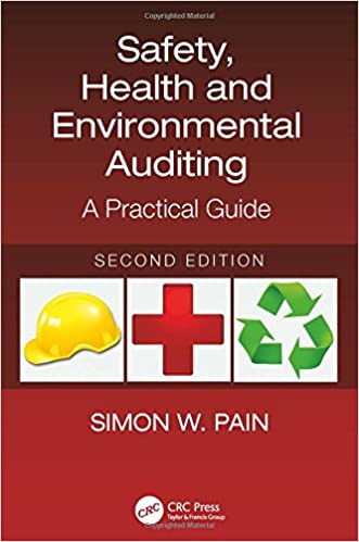 Safety, Health and Environmental Auditing : A Practical Guide
