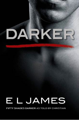 DARKER : Fifty Shades Darker As Told By Christian
