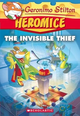 Geronimo Stilton Heromice #5 : Invisible Thief