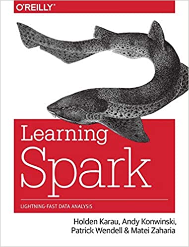Learning Spark : Lightning-Fast Big Data Analysis