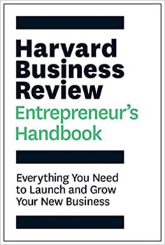 The Harvard Business Review Entrepreneurs Handbook