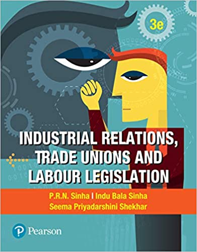 Industrial Relations,Trade Unions and Labour Legislations