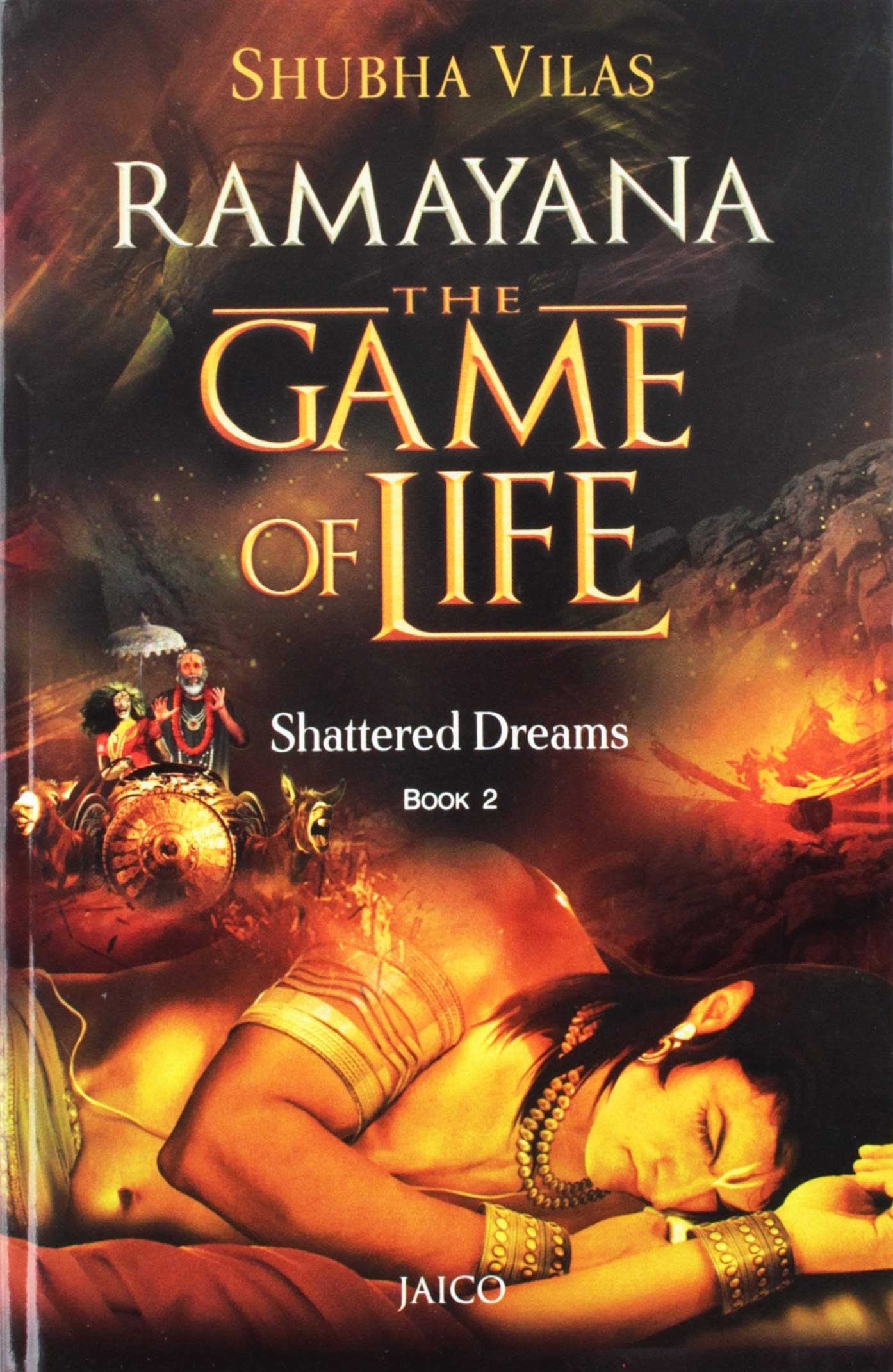 Ramayana: The Game of Life - Shattered Dreams Book 2- 