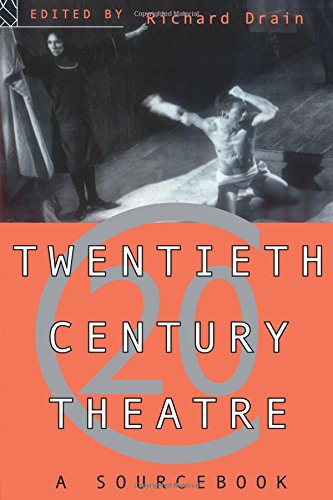 Twentieth Century Theatre : A Source book