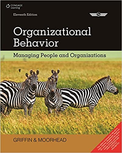 Organizational Behavior Managing People and Organizations