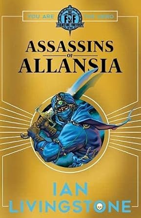 Fighting Fantasy #12 : Assassins of Allansia