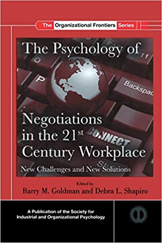 The Psychology of Negotiations in the 21st Century Workplace