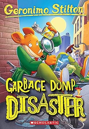 Geronimo Stilton #79 : Garbage Dump Disaster