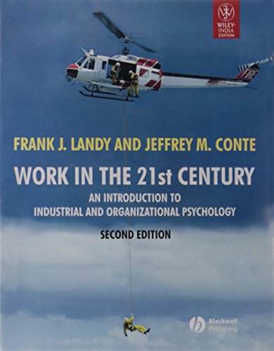 Work in The 21st Century: An Introduction to Industrial and Organizational Psychology