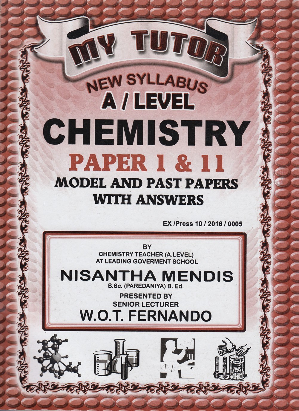 My Tutor New Syllabus A/L Chemistry Papers 1 and 2 Model and Past Papers With Answers