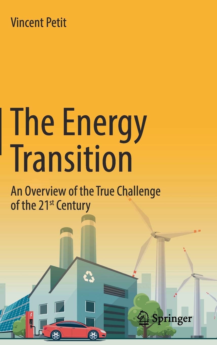The Energy Transition : An Overview of the True Challenge of the 21st Century