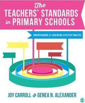 The Teachers? Standards in Primary Schools: Understanding and Evidencing Effective Practice