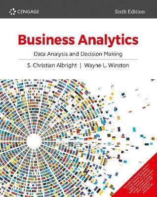 Business Analytics : Data Analysis and Decision Making