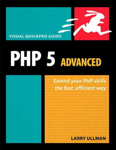 Visual Quickpro Guide PHP 5 Advanced Extend your PHP skills the fast efficient way