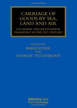Carriage of Goods by Sea Land and Air Unimodal And Multimodal Transport In The 21st Century
