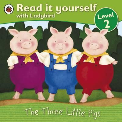 Read it Yourself with Ladybird Level 2 The Three Little Pigs