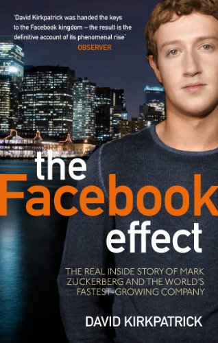 The Facebook Effect :The Real Inside Story of Mark Zuckerberg and the Worlds Fastest Growing Company
