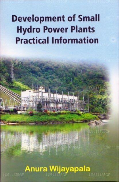 Development of Small Hydro Power Plants Practical Information