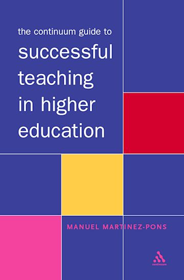 The Continuum Guide To Successful Teaching In Higher Education