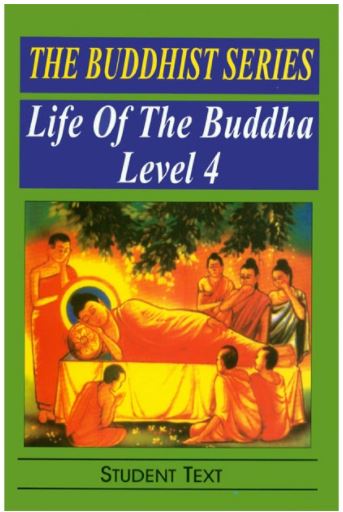 The Buddhist Series Life of The Buddha Level 4 Student Text